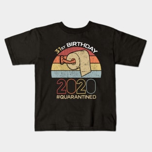 31st Birthday 2020 Quarantined Social Distancing Funny Quarantine Kids T-Shirt